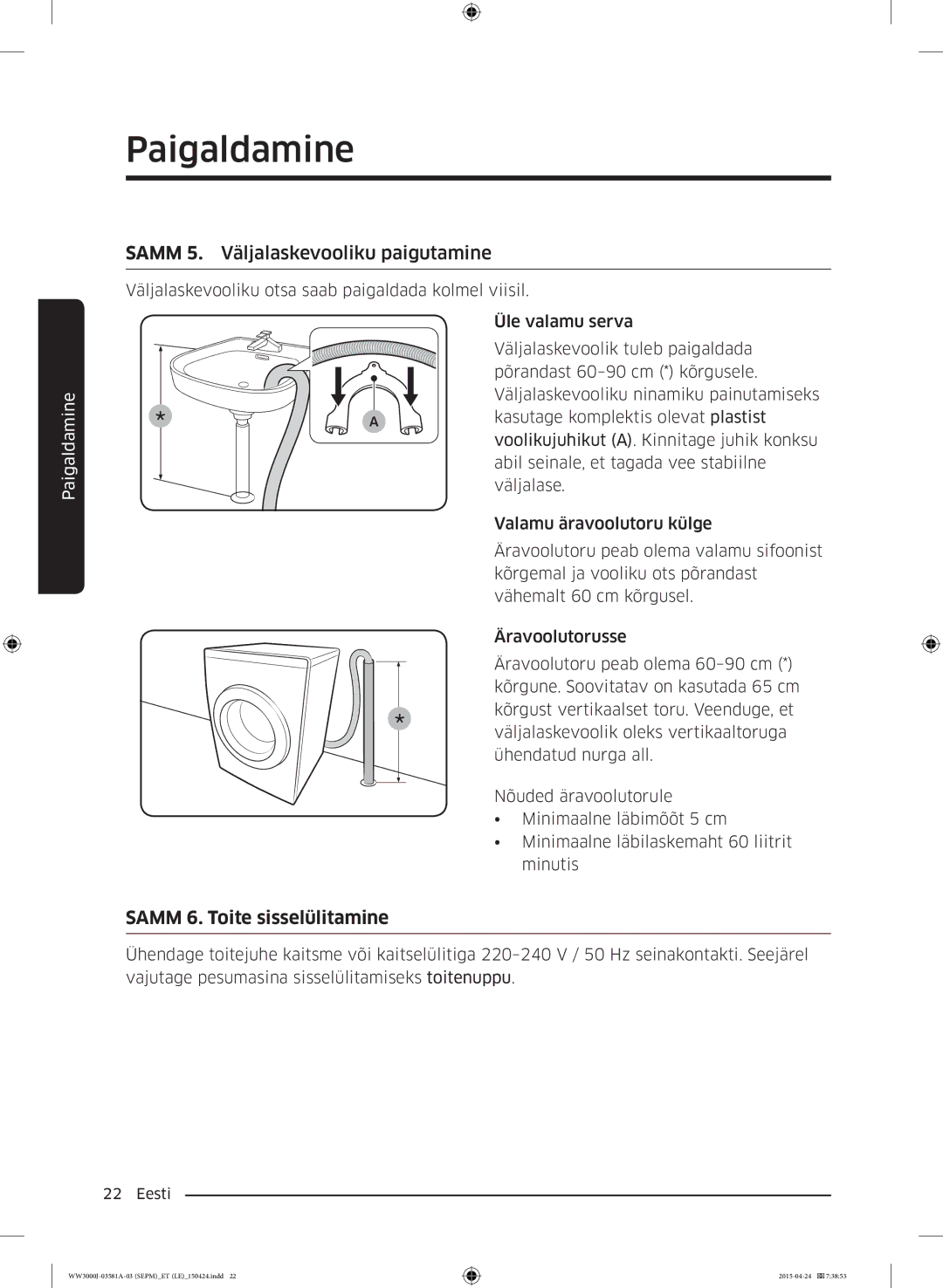 Samsung WW60J3080LW1LE, WW70J3283KW1LE, WW80J6410CW/LE, WW80J6410CW/AH manual Samm 5. , Väljalaskevooliku paigutamine 